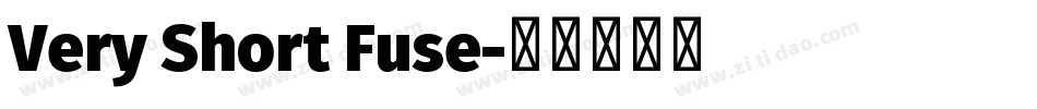 Very Short Fuse字体转换